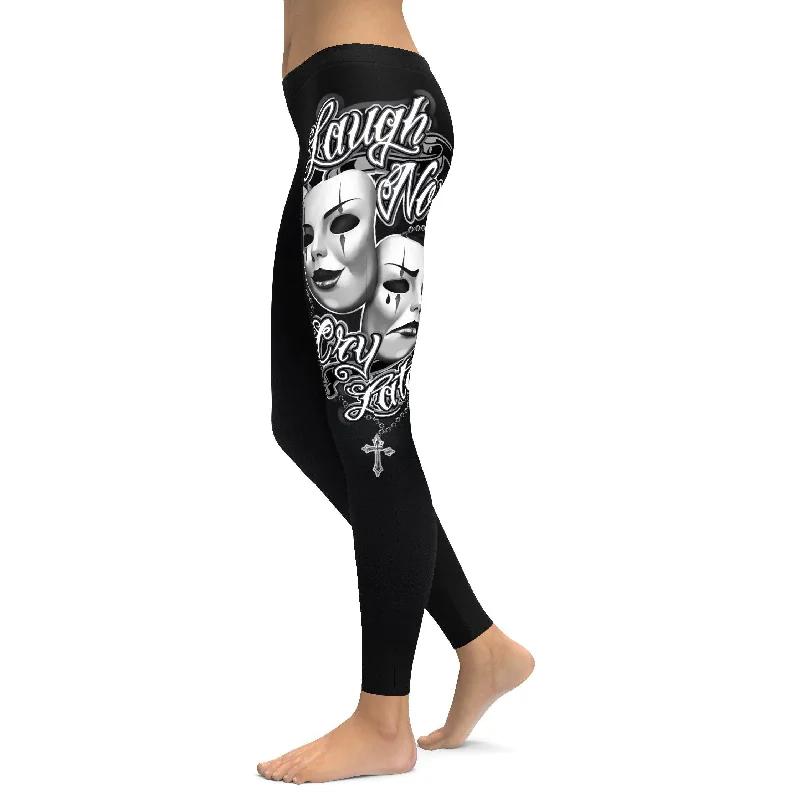 Laugh Now, Cry Later Leggings